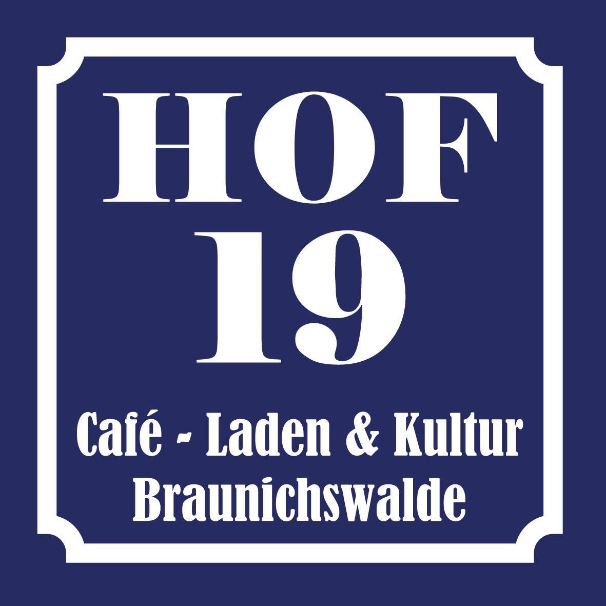 HOF19 – Café · Laden & Kultur · Braunichswalde